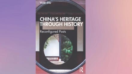 China’s Heritage through History by Yujie Zhu