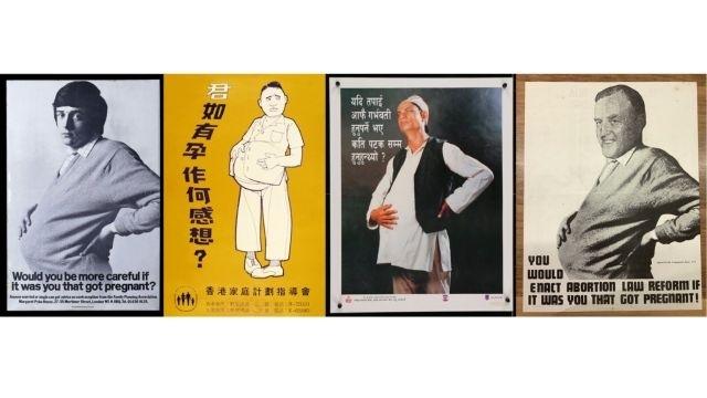 Image (L-R): Would you be more careful if it was you that got pregnant? 1969, poster produced by Cramer Saatchi for the Health Education Council, issued by the Family Planning Association, UK. Photographer: Alan Brooking; Art Director: Bill Atherton; Copywriter: Jeremy Sinclair. Offset lithograph on paper, Victoria and Albert Museum, Given by Saatchi & Saatchi Advertising, E.755-1997. Pregnant Male 1970, Family Planning Association of Hong Kong. If you had to get pregnant yourself, how many times would you