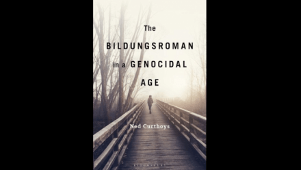 The Bildungsroman in a Genocidal Age: Ned Curthoys and Joseph Steinberg in conversation