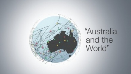 Inaugural ‘Australia and the World’ Annual Lecture—Australia in the World: Raising our Sights